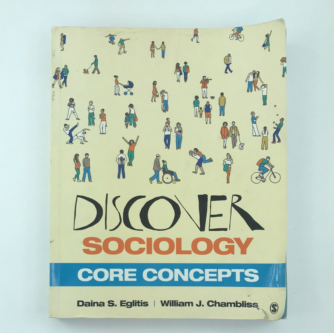 Discover Sociology: Core Concepts by Diana Eglitis and William Chambliss