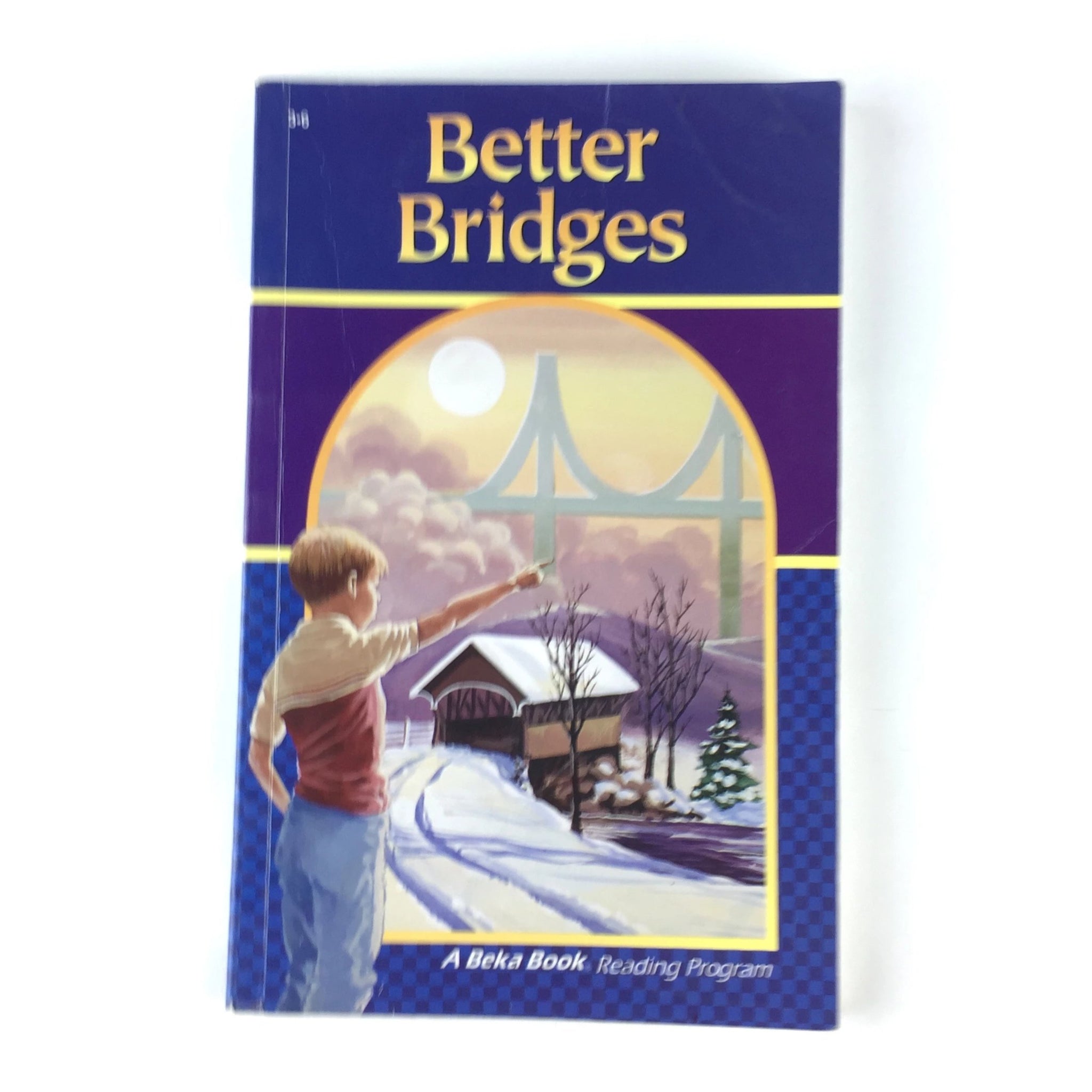 A Beka Reader - Better Bridges - 3-6 - Third Grade