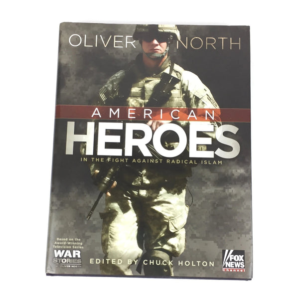 American Heroes : In the Fight Against Radical Islam by Oliver North