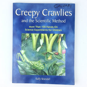 Creepy Crawlies And The Scientific Method by Sally Kneidel