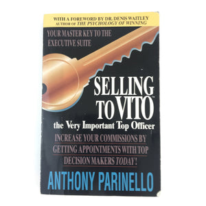 Selling To VITO - The Very Important Top Officer by Anthony Parinello
