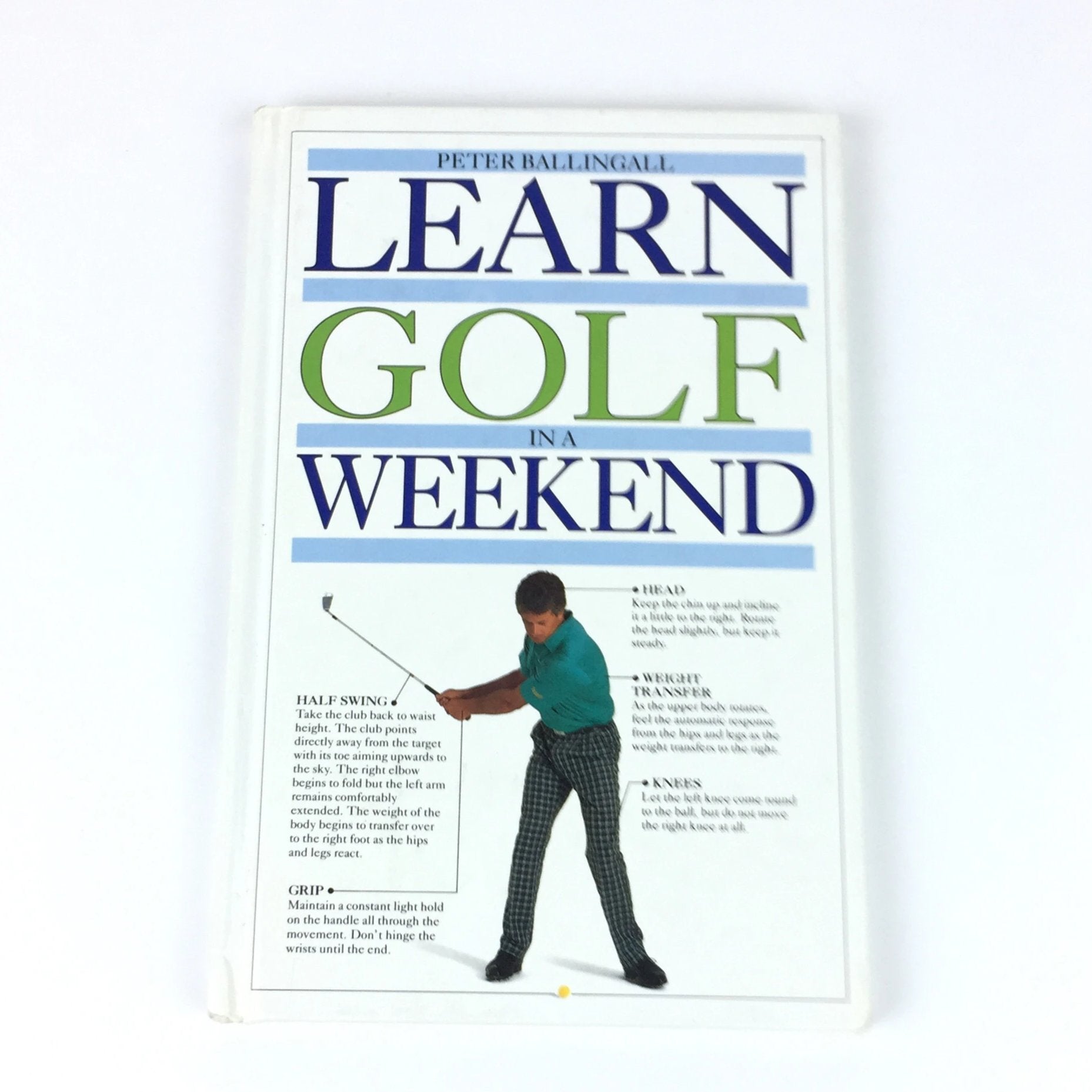 Learn Golf in a Weekend by Peter Ballingall